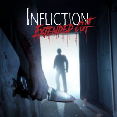 Infliction: Extended Cut – Mroczna Historia Rodzinnych Tajemnic i Grozy!