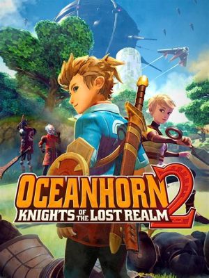 Oceanhorn 2: Knights of the Lost Realm - Przygodowa gra RPG z elementami eksploracji otwartego świata!