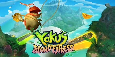 Yoku's Island Express - Podróżuj po tropikalnej wyspie jako Pinball Wizard!